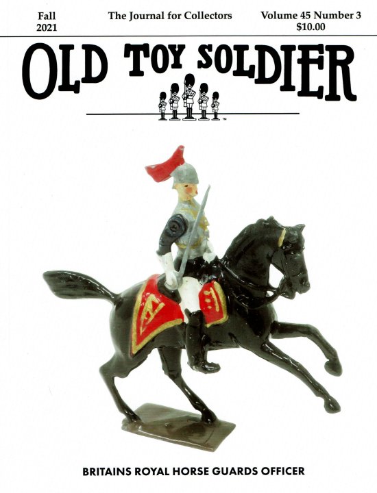 Fall 2021 Old Toy Soldier Magazine Volume 45 Number 3